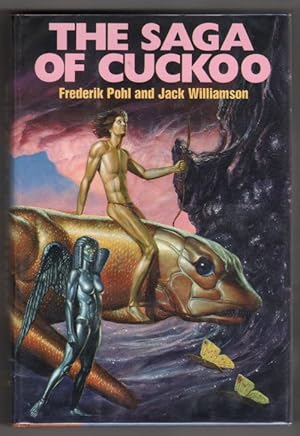 Image du vendeur pour The Saga of Cuckoo by Frederik Pohl Jack Williamson (First Ed/ BCE) mis en vente par Heartwood Books and Art