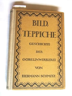 Bildteppiche. Geschichte der Gobelinwirkerei.