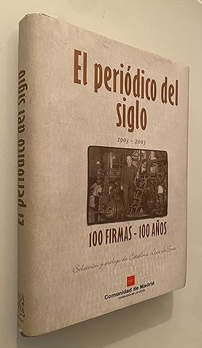El periódico del siglo 1903-2003. 100 Firmas-100 Años