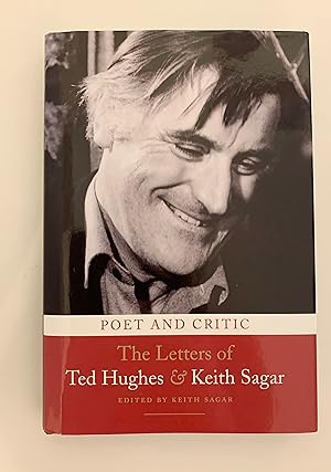 Bild des Verkufers fr Poet and Critic. The Letters of Ted Hughes and Keith Sagar. zum Verkauf von Peter Scott