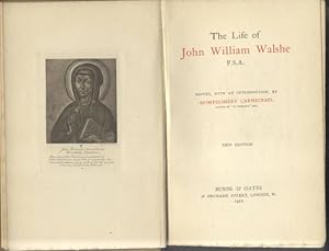 Bild des Verkufers fr THE LIFE OF JOHN WILLIAM WALSHE F.S.A. New Edition. zum Verkauf von studio bibliografico pera s.a.s.