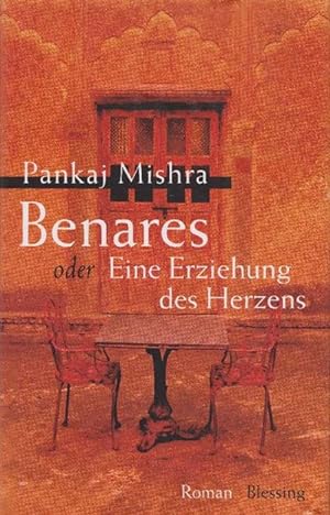 Seller image for Benares oder Eine Erziehung des Herzens. for sale by La Librera, Iberoamerikan. Buchhandlung