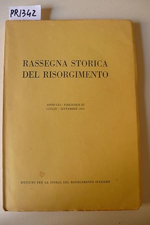 Rassegna storica del Risorgimento anno LXI, fascicolo III, luglio - settembre 1974