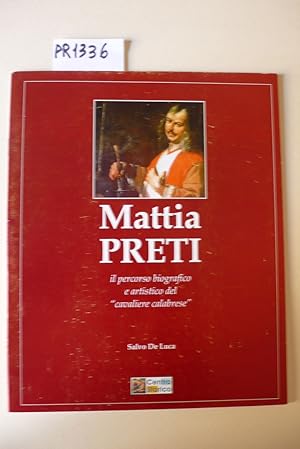 Mattia Preti, il percorso biografico e artistico del - cavaliere calabrese -