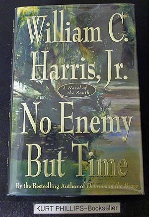 No Enemy But Time: A Novel of the South (Signed Copy