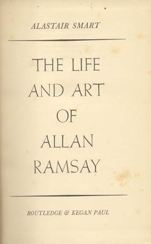 Bild des Verkufers fr THE LIFE AND ART OF ALLAN RAMSAY. zum Verkauf von studio bibliografico pera s.a.s.