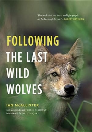 Image du vendeur pour Following the Last Wild Wolves mis en vente par GreatBookPricesUK