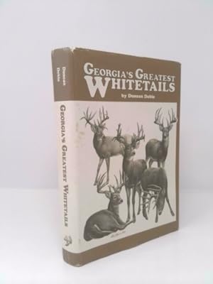 Seller image for Georgia's greatest whitetails: The stories behind Georgia's record-book deer for sale by ThriftBooksVintage