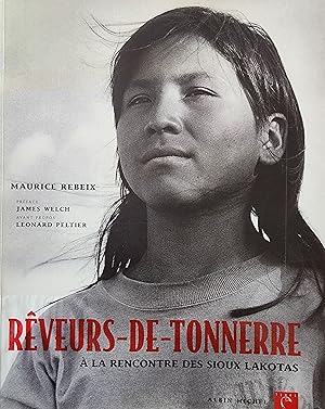 Image du vendeur pour Rveurs-de-Tonnerre.  la rencontre des Sioux Lakotas mis en vente par Librairie La fort des Livres