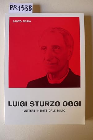 Luigi Sturzo oggi. Lettere inedite dall'esilio