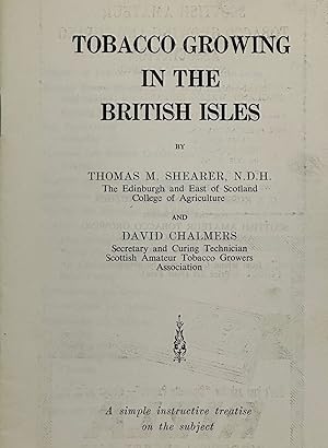 TOBACCO GROWING IN THE BRITISH ISLES: A Simple and Instructive Treatise on the Subject