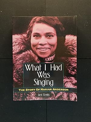 Image du vendeur pour What I Had Was Singing: The Story of Marian Anderson (Trailblazer Biographies) mis en vente par ShowMe D Books