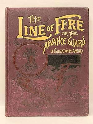 Seller image for The Line of Fire Salesman's Dummy or the Advance Guard of Civilization in America for sale by Old New York Book Shop, ABAA