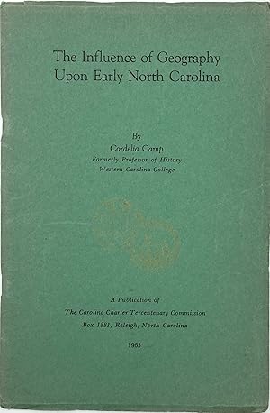 THE INFLUENCE OF GEOGRAPHY UPON EARLY NORTH CAROLINA