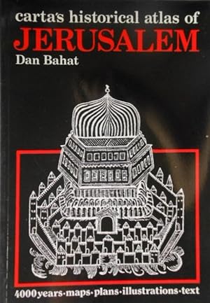 Image du vendeur pour Carta's Historical Atlas of Jerusalem by Dan Bahat mis en vente par Vintagestan Books