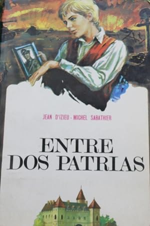 Image du vendeur pour Entre dos patrias mis en vente par Librera Alonso Quijano
