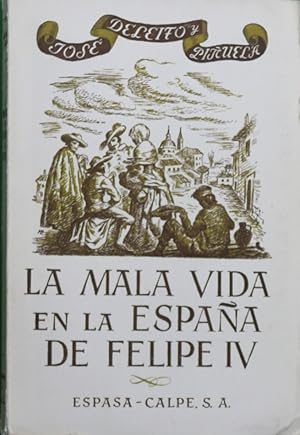 Imagen del vendedor de La mala vida en la Espaa de Felipe IV a la venta por Librera Alonso Quijano