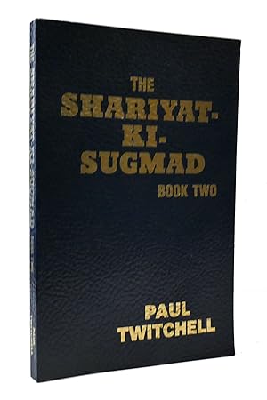 Seller image for THE SHARIYAT-KI-SUGMAD BOOK TWO for sale by Rare Book Cellar