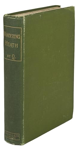 Seller image for WANDERING HEATH: STORIES, STUDIES, AND SKETCHES by Q [pseudonym] . Fifth Thousand for sale by Currey, L.W. Inc. ABAA/ILAB