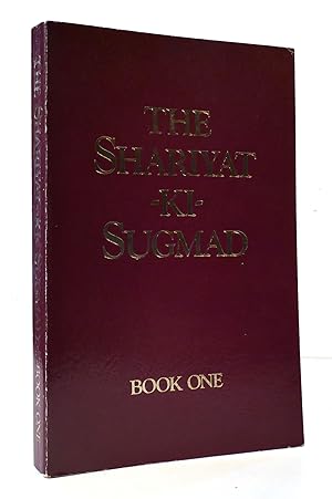 Seller image for THE SHARIYAT-KI-SUGMAD BOOK ONE for sale by Rare Book Cellar
