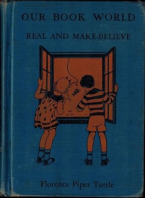 Real and Make-Believe: A Second Reader (Our Book World)