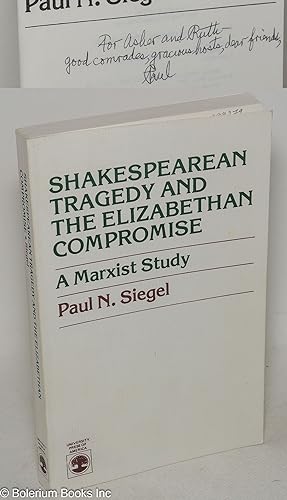 Shakespearean tragedy and the Elizabethan compromise; a Marxist study