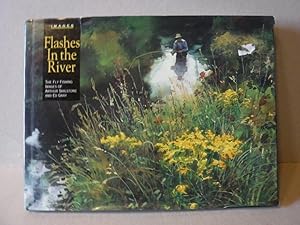 Flashes in the River: The Flyfishing Images of Arthur Shilstone and Ed Gray