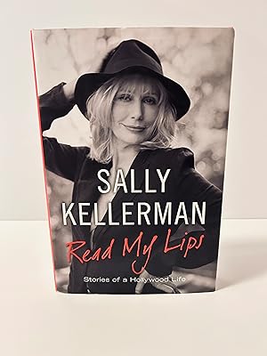 Image du vendeur pour Read My Lips: Stories of a Hollywood Life [FIRST EDITION, FIRST PRINTING] mis en vente par Vero Beach Books