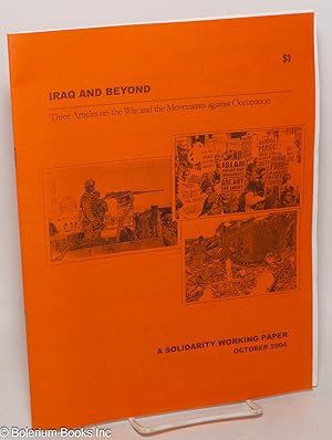 Iraq and beyond: three articles on the war and the movements against occupation