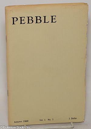 Imagen del vendedor de Pebble: a magazine of poetry; vol. 1, #1, Autumn 1968 a la venta por Bolerium Books Inc.