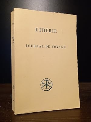 Éthérie. Journal de voyage. Texte latin, introduction et traduction de Helene Petre. (= Sources c...
