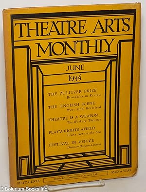 Image du vendeur pour Theatre Arts Monthly: vol. 18, #6, June, 1934: Theatre is a Weapon; the Workers' Theatres mis en vente par Bolerium Books Inc.