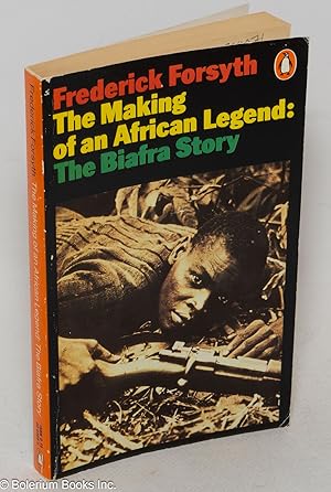 Immagine del venditore per The making of an African legend; the Biafra story venduto da Bolerium Books Inc.