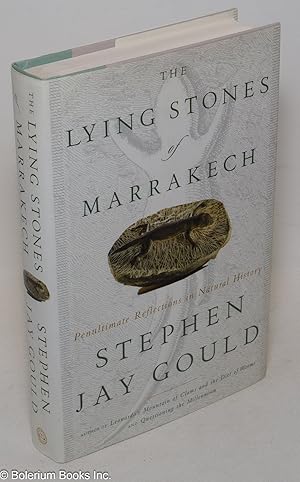 Seller image for The Lying Stones of Marrakech; Penultimate Reflections in Natural History for sale by Bolerium Books Inc.