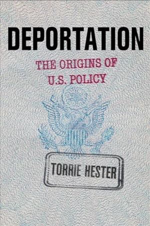 Image du vendeur pour Deportation : The Origins of U.s. Policy mis en vente par GreatBookPrices