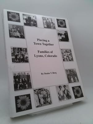 Bild des Verkufers fr Piecing a Town Together Families of Lyons Colorado zum Verkauf von ThriftBooksVintage