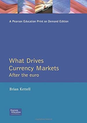 Seller image for What Drives Currency Markets (Financial Times Series): The Signals You Need To Stay Ahead of the Game for sale by WeBuyBooks