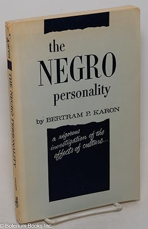 The Negro personality; a rigorous investigation of the effects of culture. Foreword by Silvan S. ...