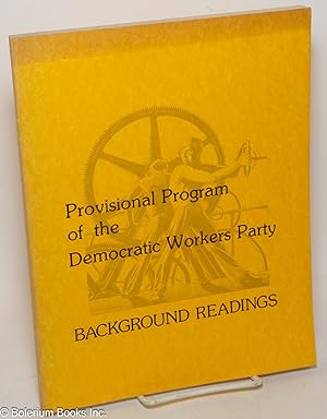 Provisional program of the Democratic Workers Party. Background readings