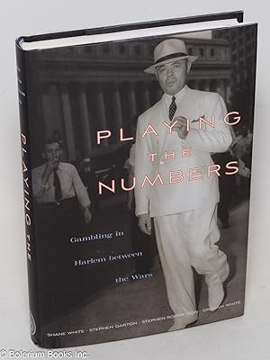 Image du vendeur pour Playing the Numbers: Gambling in Harlem Between the Wars mis en vente par Bolerium Books Inc.