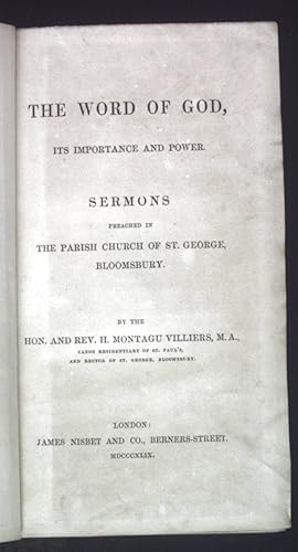 Seller image for The Word of God, its Importance and Power. Sermons Preached in the Parish Church of St.George, Bloomsbury. for sale by books4less (Versandantiquariat Petra Gros GmbH & Co. KG)