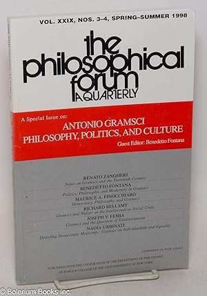 Seller image for The philosophical forum; a quarterly, volume xxix, nos. 3-4 (spring-summer 1998). A special issue on Antonio Gramsci: philosophy, politics, and culture for sale by Bolerium Books Inc.