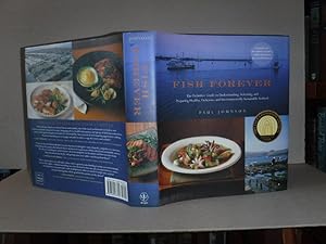 Image du vendeur pour Fish Forever: The Definitive Guide to Understanding, Selecting, and Preparing Healthy, Delicious, and Environmentally Sustainable Seafood mis en vente par Old Scrolls Book Shop