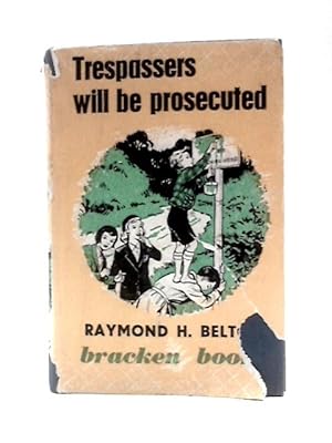 Imagen del vendedor de Trespassers Will Be Prosecuted. Bracken Books. No. 8. a la venta por World of Rare Books