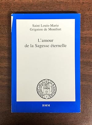 Image du vendeur pour L?amour de la sagesse ternelle mis en vente par La Bouquinerie  Dd