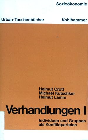 Seller image for Verhandlungen; Teil: 1., Individuen und Gruppen als Konfliktparteien : Ergebnisse aus sozialpsycholog. Verhandlungsforschung Nr.517 for sale by books4less (Versandantiquariat Petra Gros GmbH & Co. KG)