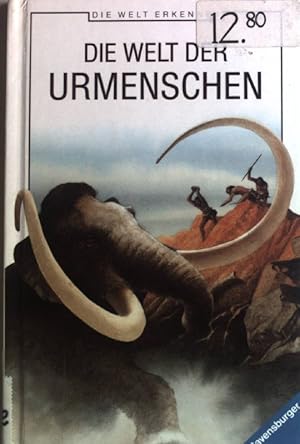 Imagen del vendedor de Die Welt der Urmenschen. Die Welt erkennen ; 7; Ravensburger Taschenbuch ; 8507. a la venta por books4less (Versandantiquariat Petra Gros GmbH & Co. KG)