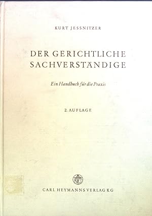 Seller image for Der gerichtliche Sachverstndige : e. Handbuch fr d. Praxis. for sale by books4less (Versandantiquariat Petra Gros GmbH & Co. KG)