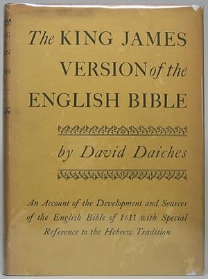 Seller image for The King James Version of the English Bible: An Account of the Development and Sources of the English Bible of 1611 with Special Reference to the Hebrew Tradition for sale by Main Street Fine Books & Mss, ABAA