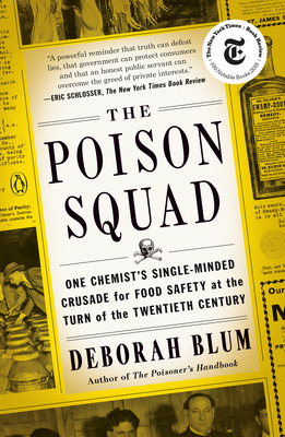 Imagen del vendedor de The Poison Squad: One Chemist's Single-Minded Crusade for Food Safety at the Turn of the Twentieth Century (Paperback or Softback) a la venta por BargainBookStores